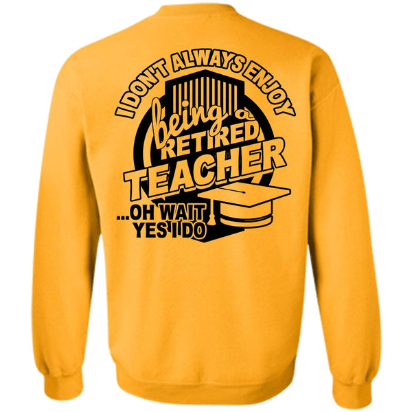 Calls Me A Teacher T Shirt, Being A Retired Teacher Sweatshirt