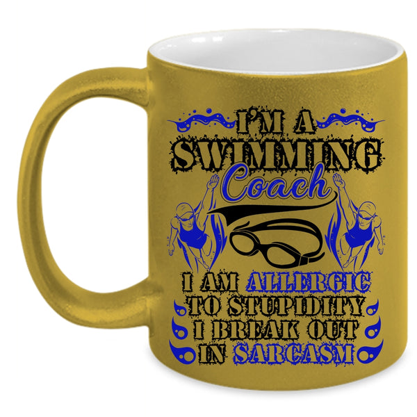 I Am Allergic To Stupidity Coffee Mug, I'm A Swimming Coach Accent Mug