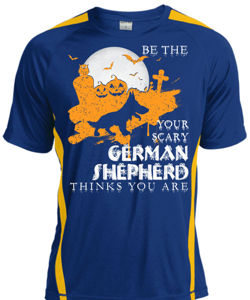 Your Scary German Shepherd Think You Are T Shirt, I Love Dogs T Shirt, Cool Shirt
