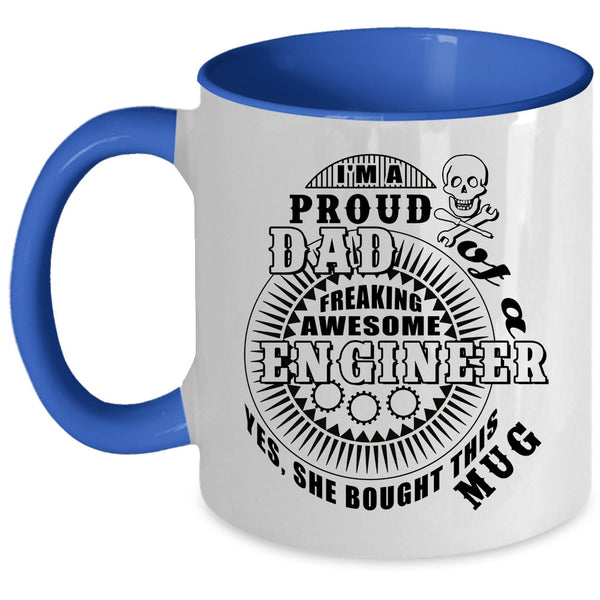 Awesome Engineer's Dad Coffee Mug, I'm A Proud Dad Of An Engineer Accent Mug