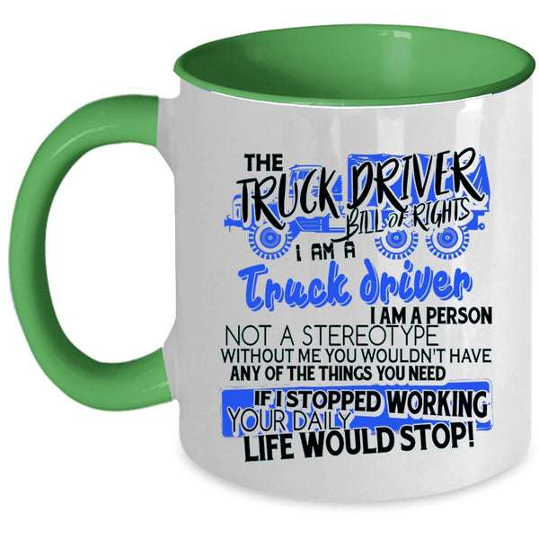 I Am A Truck Driver Coffee Mug, The Truck Driver Accent Mug