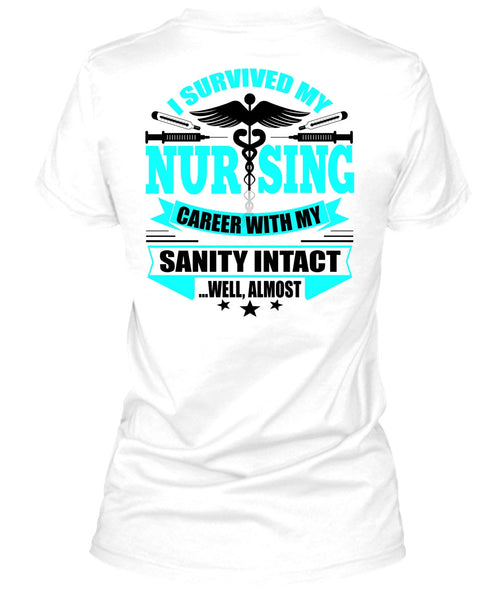 I Survived My Nursing T Shirt, I Love Nursing T Shirt