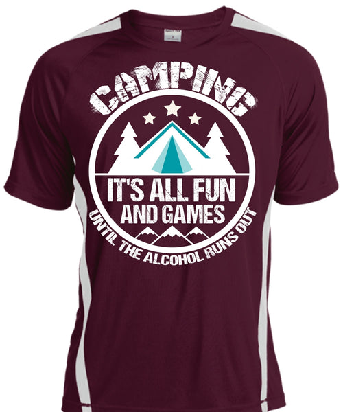 Camping It's All Fun And Games T Shirt, Alcohol Runs Out T Shirt, Cool Shirt