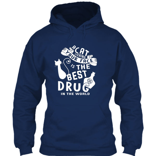 A Cat Licking Your Face Is The Drug In The World T Shirt, I Love My Cat T Shirt