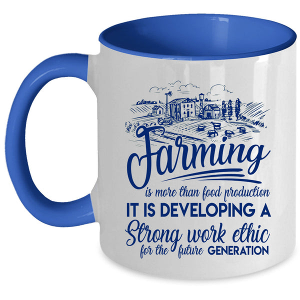 Cool Farming Coffee Mug, FarmingIs More Than Food Production Accent Mug