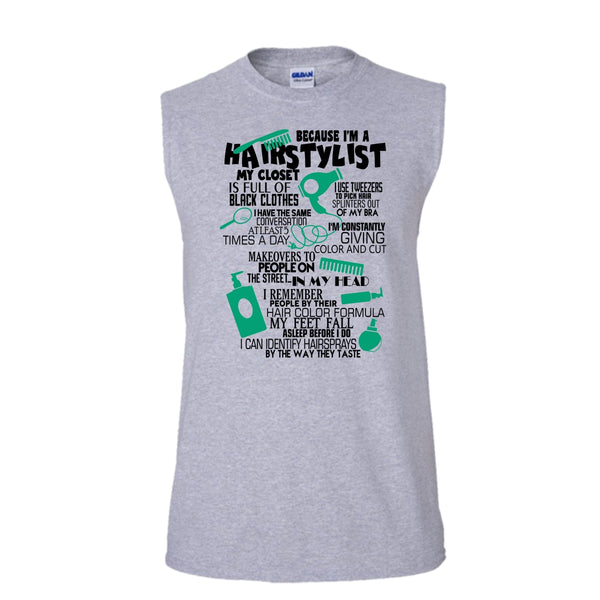 Because I'm A Hair Stylist T Shirt, Awesome Hairstylist Tank Top (Men's Cotton Sleeveless)