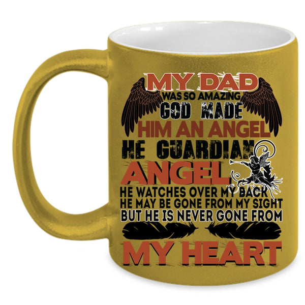 He Is Never Gone From My Heart Coffee Mug, My Dad Was So Amazing Accent Mug