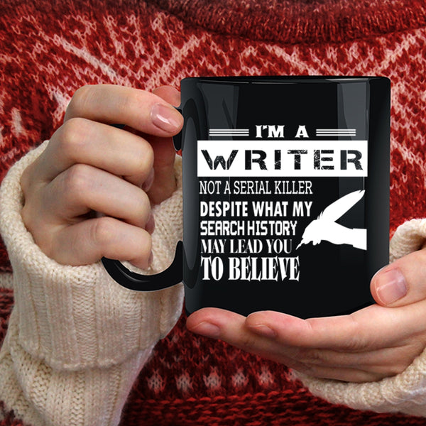 I'm A Writer Coffee Mug, Cool Gift For Writers Coffee Cup