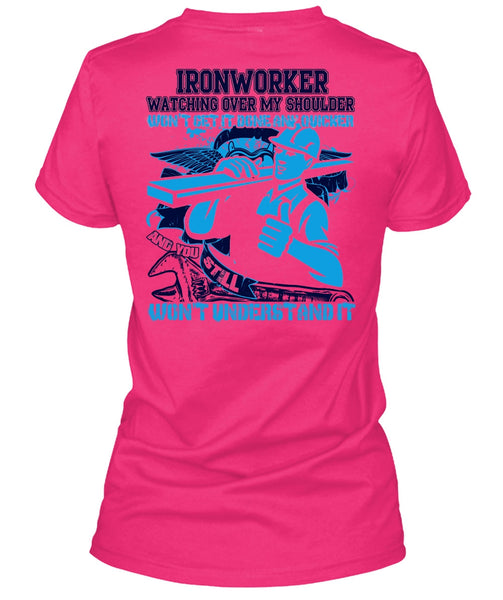Ironworker Watching Over My Shoulder T Shirt, I Love Ironworker T Shirt
