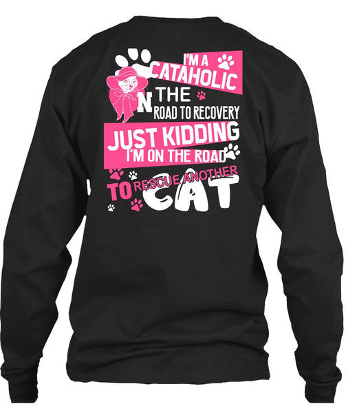 I'm A Cataholic In The Road T Shirt, My Favorite T Shirt
