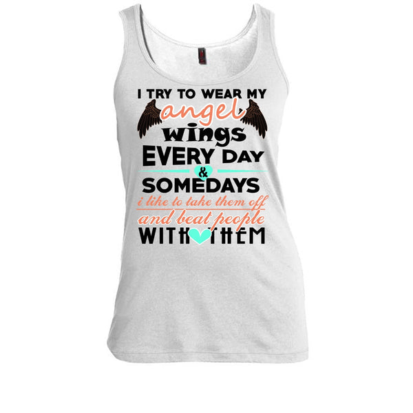 I Try To Wear My Angel Wings T Shirt, Beat People With Them T Shirt, Awesome t-shirts