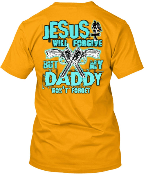 Jesus Will Forgive T Shirt, I Love Hunting T Shirt
