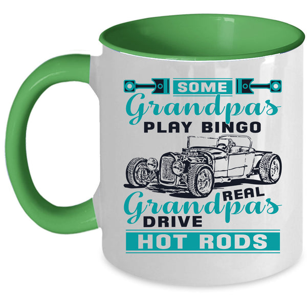 Real Grandpas Drive Hot Rods Coffee Mug, Some Grandpas Play Bingo Accent Mug