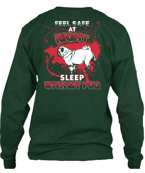 Sleep With My Pug T Shirt, Feel Safe At Night T Shirt