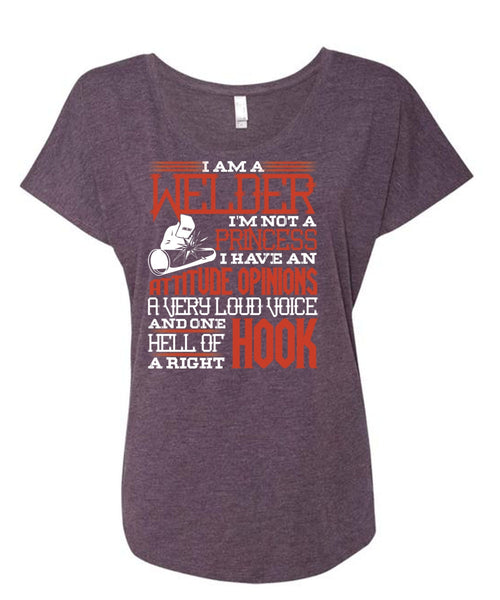 I Am A Welder T Shirt, I'm Not A Princess T Shirt, Cool Shirt (Ladies' Triblend Dolman Sleeve)