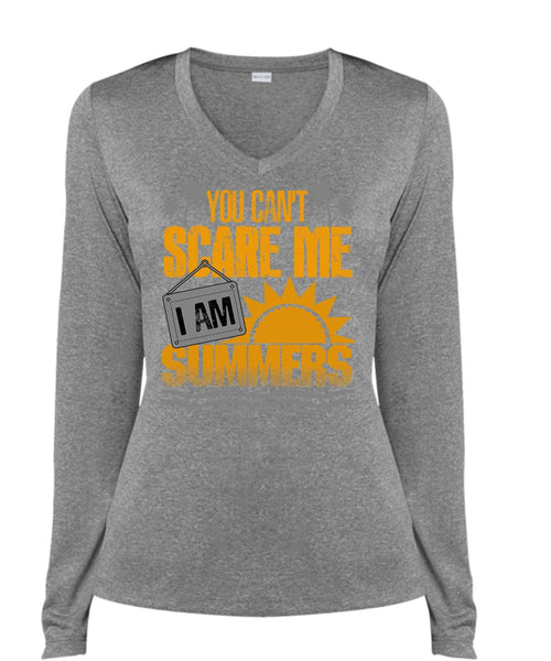 You Can't Scare Me T Shirt, I Am Summers T Shirt, Cool Shirt (Ladies LS Heather V-Neck)