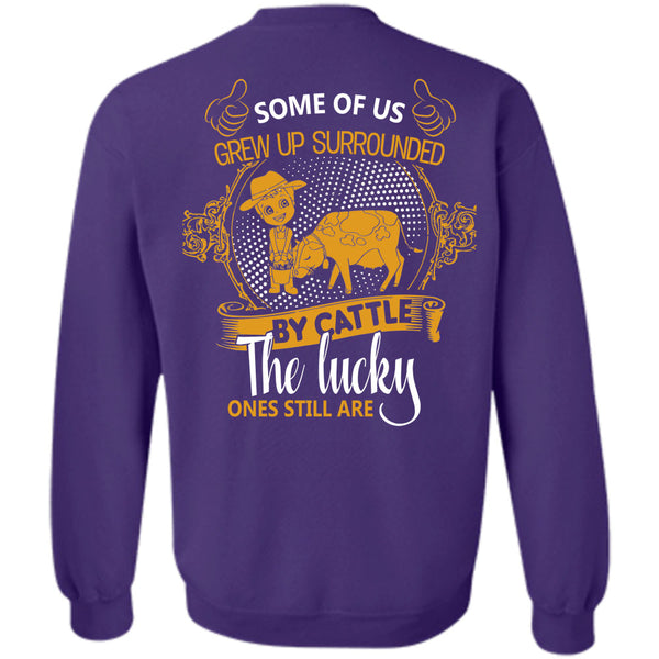Cattle The Lucky Ones Still Are T Shirt, Being A Farmer Sweatshirt