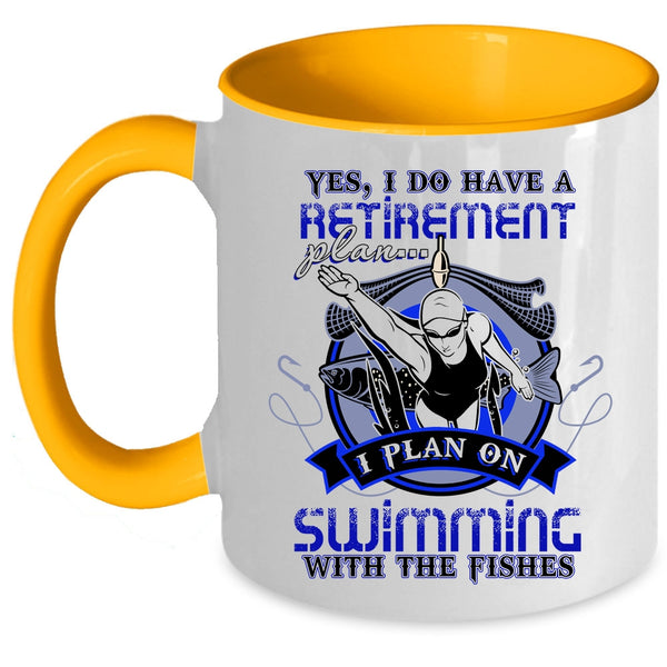 I Plan On Swimming With The Fishes Coffee Mug, I Do Have A Retirement Plan Accent Mug