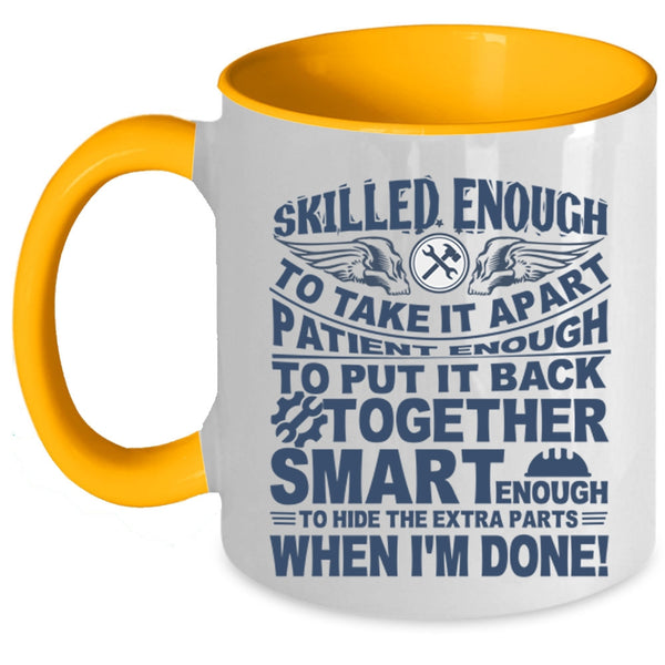 Cute Mechanics Coffee Mug, Skilled Enough To Take It Apart Accent Mug