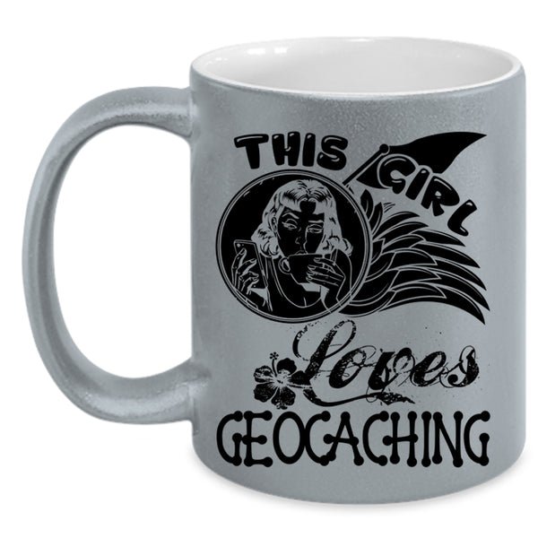 Beautiful Girls Coffee Mug, This Girl Loves Geocaching Accent Mug