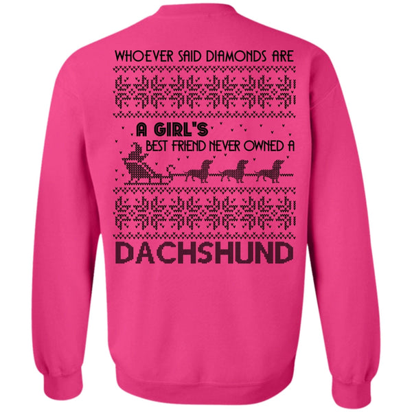 I Love My Dog T Shirt, Never Owned A Dachshund Sweatshirt