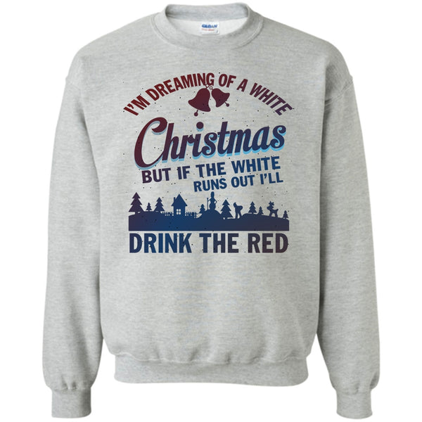 Merry Christmas Gift T Shirt, I'm Dreaming Of A White Christmas Sweatshirt