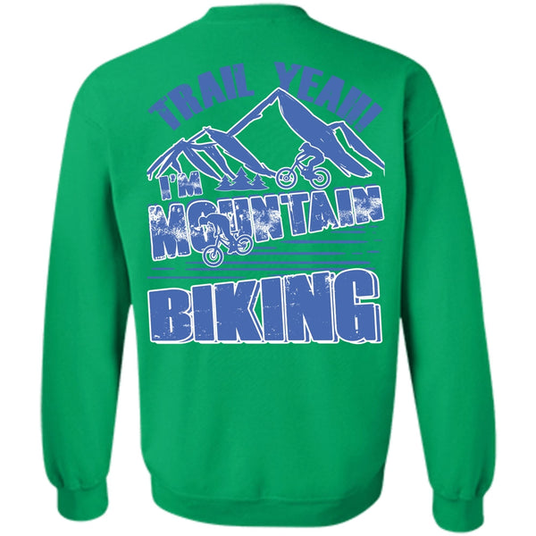 I Love Biking T Shirt, I'm Mountain Biking Sweatshirt