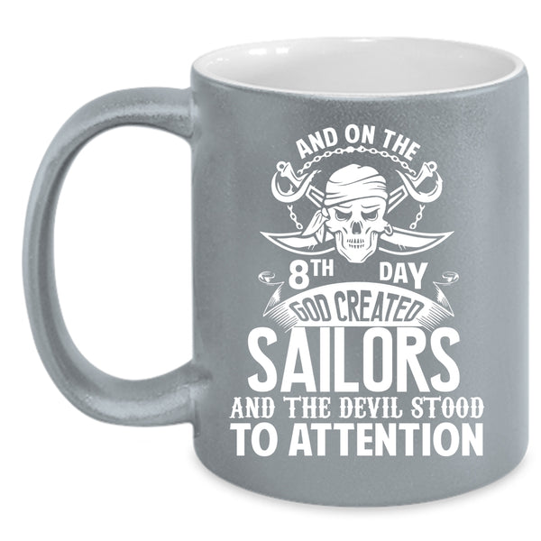 On 8th Day God Created Sailors Coffee Mug, Funny Sailing Coffee Cup