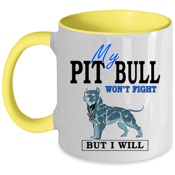 Cool Dogs Coffee Mug, My Pit Bull Won't Fight Accent Mug