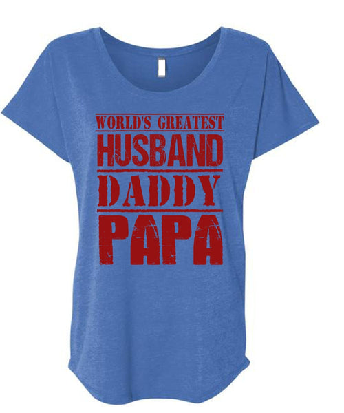 World's Greatest Husband Daddy Papa T Shirt, Being A Papa T Shirt, Cool Shirt (Ladies' Triblend Dolman Sleeve)