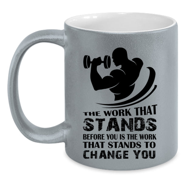 Cool Coffee Mug, The Work That Stands Before You Is The Work Accent Mug