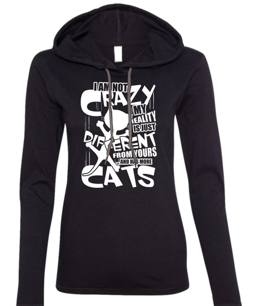 Has More Cats T Shirt, I Am Not Crazy T Shirt (Anvil Ladies Ringspun Hooded)