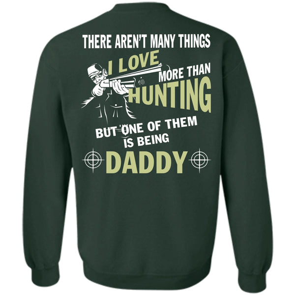 Being A Daddy T Shirt, Being A Hunter Sweatshirt
