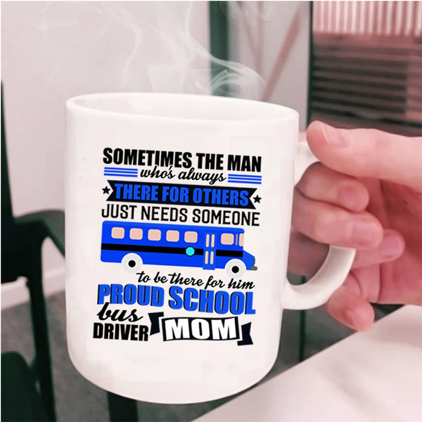 Mother Ever Coffee Mug, Proud School Bus Driver Mom Cup