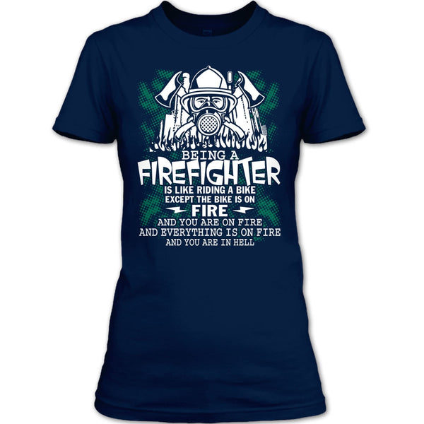Being A Firefighter Is Like Riding A Bike T Shirt, Coolest Firerfighter T Shirt