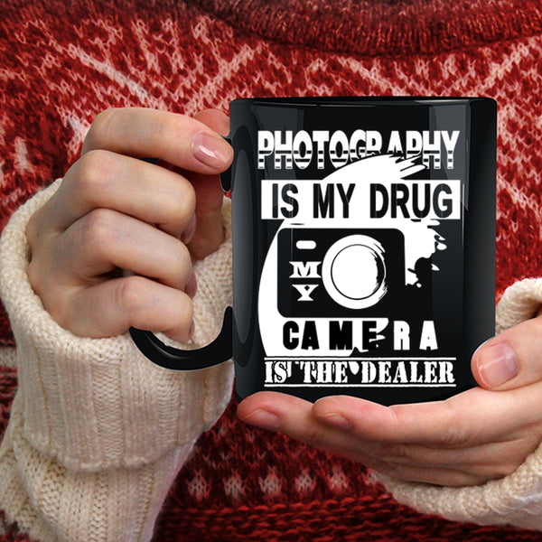 I Love Photography Coffee Mug, My Camera Is The Dealer Coffee Cup