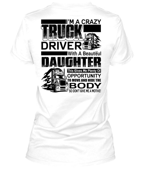 I'm A Crazy Truck Driver T Shirt, I Love Trucker T Shirt