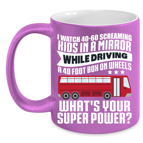 I Watch 40-60 Screaming Kids Coffee Mug, Best School Bus Driver Coffee Cup