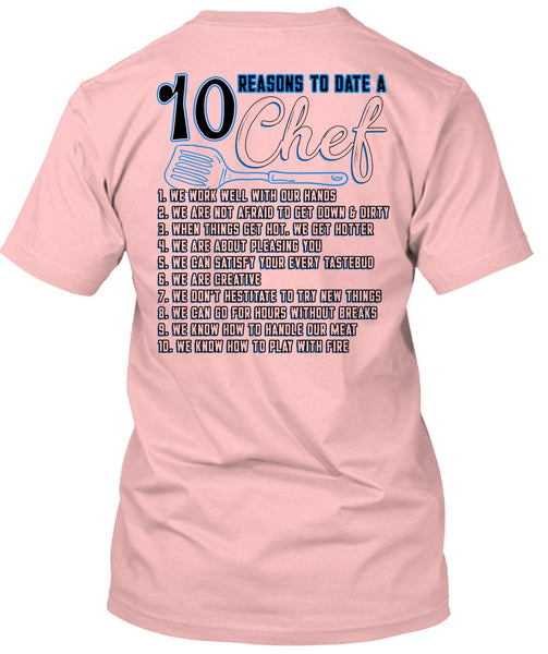10 Reasons To Date A 10 Chef T Shirt, Being A Chef T Shirt