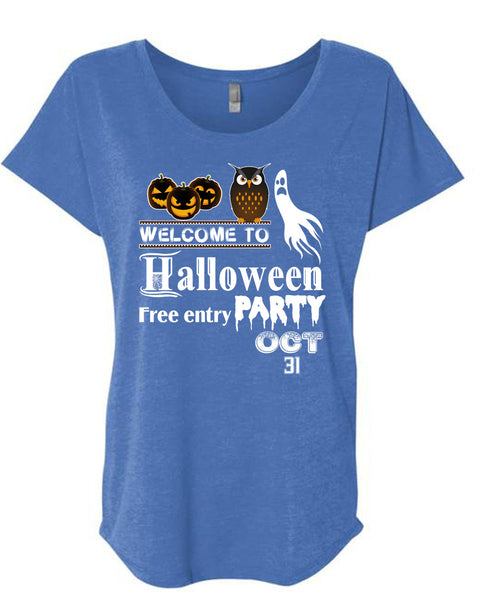 Welcome To Halloween Free Entry Party Oct 31 T Shirt, I Love You Pumpkin T Shirt, Cool Shirt (Ladies' Triblend Dolman Sleeve)
