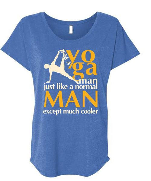 I'm A Yoga Manfe T Shirt, Normal Man T Shirt, Cool Shirt (Ladies' Triblend Dolman Sleeve)