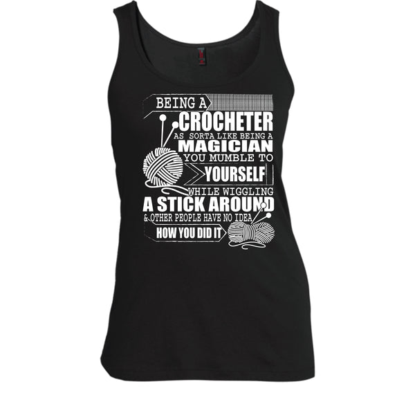 Being A Crocheter T Shirt, Like Being A Magician T Shirt, Cool T Shirt