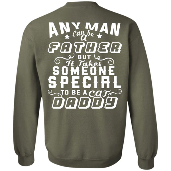 Someone Special To Be A Cat Daddy T Shirt, Favorite Sweatshirt