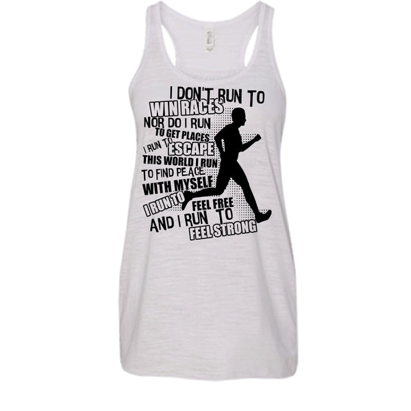 I Don't Run To Win Races T Shirt, Coolest Runner Tank Top