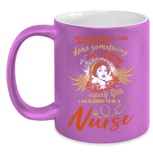 I Am Blessed To Be A Nurse Coffee Mug, Best Gift For Nurses Coffee Cup