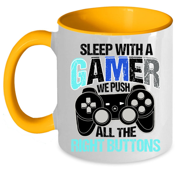 We Push All The right Buttons Coffee Mug, Sleep With A Gamer Accent Mug