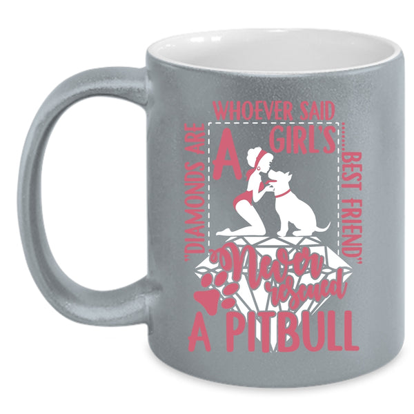 Diamonds Are A Girl's Best Friend Coffee Mug, Never Rescued A Pitbull Coffee Cup