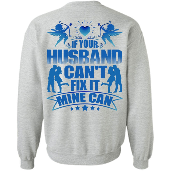 I Love Wife T Shirt, If Your Husband Can't Fix It Sweatshirt