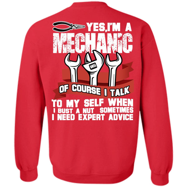 I Love Mechanic T Shirt, I Need Expert Advice Sweatshirt