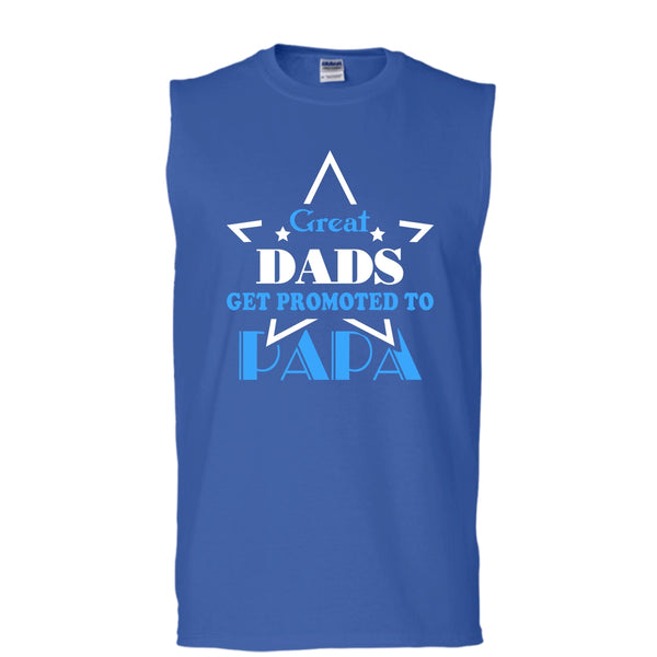 Great Dads Get Promoted To Papa Shirt, Father's Day Shirt (Men's Cotton Sleeveless)